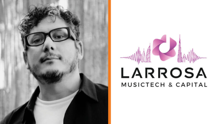 Larrosa Music Tech Firm Expands to Dubai with $16m+ in Assets and Plans for MENA Growth through Strategic Acquisitions