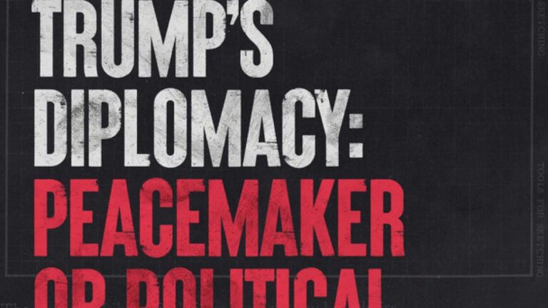 Is Trump a Peacemaker or Seeking Political Prestige through Diplomacy? | Donald Trump